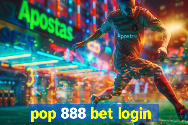 pop 888 bet login